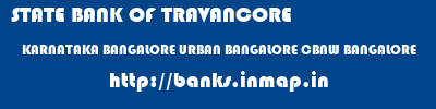 STATE BANK OF TRAVANCORE  KARNATAKA BANGALORE URBAN BANGALORE CBNW BANGALORE  banks information 